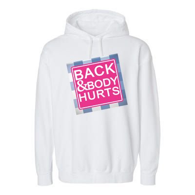 Back & Body Hurts Garment-Dyed Fleece Hoodie