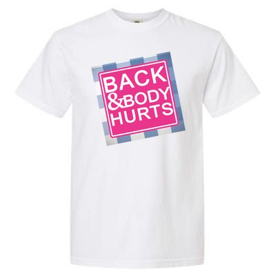 Back & Body Hurts Garment-Dyed Heavyweight T-Shirt