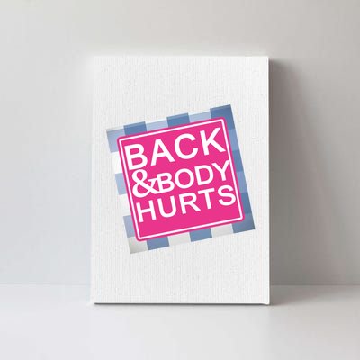 Back & Body Hurts Canvas