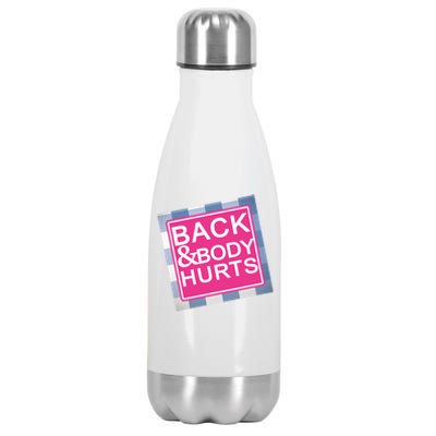 Back & Body Hurts Stainless Steel Insulated Water Bottle