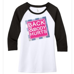 Back & Body Hurts Women's Tri-Blend 3/4-Sleeve Raglan Shirt