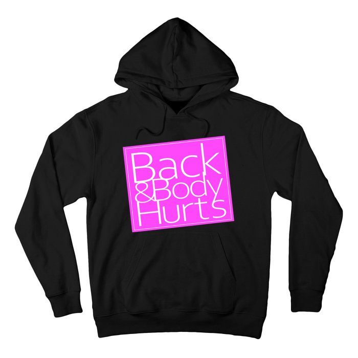 Back & Body Hurts Pink Logo Hoodie