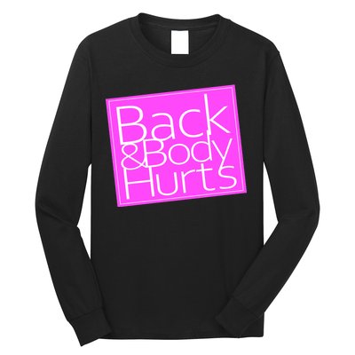 Back & Body Hurts Pink Logo Long Sleeve Shirt