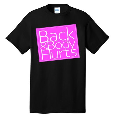 Back & Body Hurts Pink Logo Tall T-Shirt