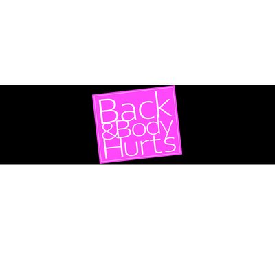 Back & Body Hurts Pink Logo Bumper Sticker