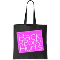 Back & Body Hurts Pink Logo Tote Bag