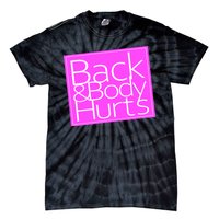 Back & Body Hurts Pink Logo Tie-Dye T-Shirt