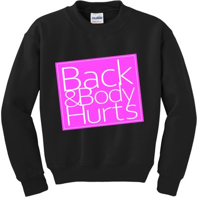 Back & Body Hurts Pink Logo Kids Sweatshirt