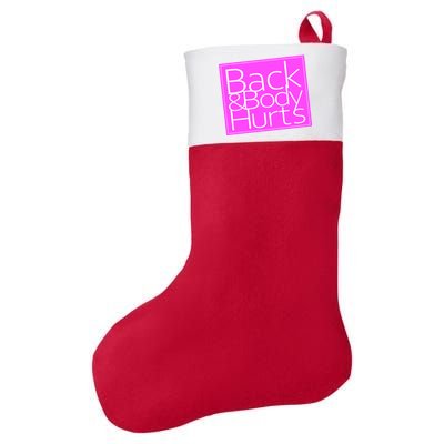 Back & Body Hurts Pink Logo Felt Holiday Christmas Stocking