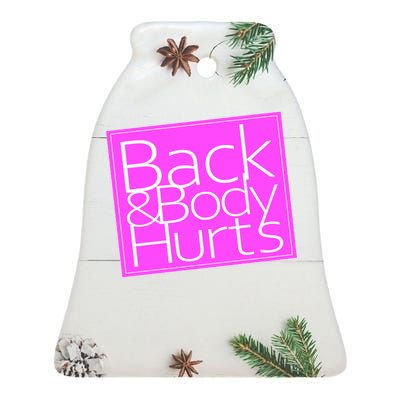 Back & Body Hurts Pink Logo Ceramic Bell Ornament