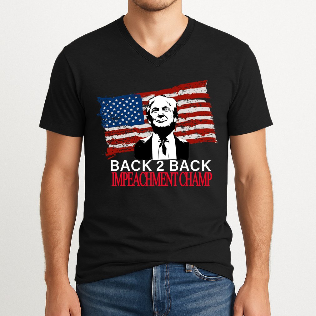 Back 2 Back Impeachment Champ V-Neck T-Shirt