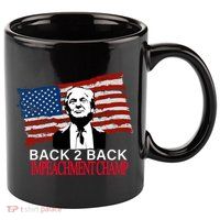Back 2 Back Impeachment Champ 11oz C Handle Ceramic Mug