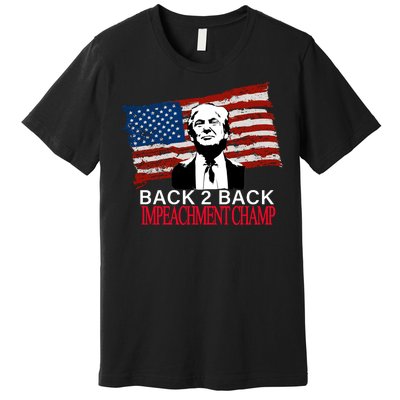 Back 2 Back Impeachment Champ Premium T-Shirt