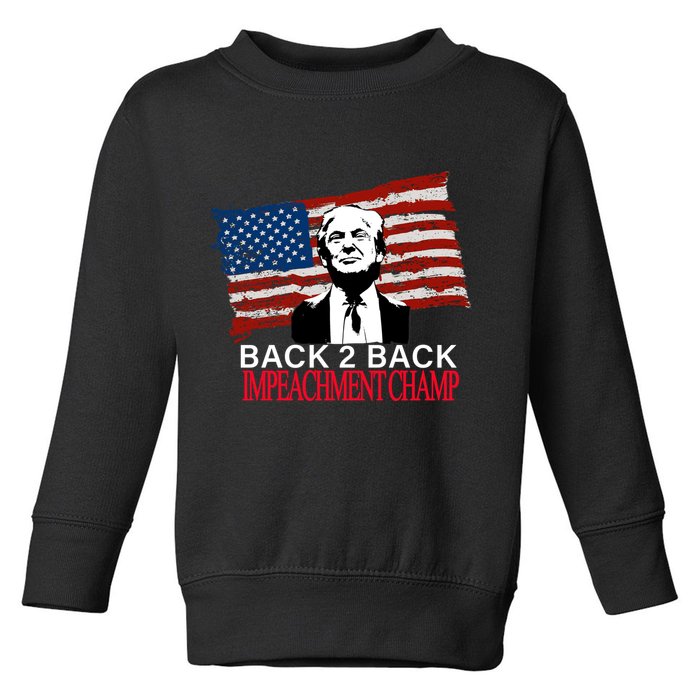 Back 2 Back Impeachment Champ Toddler Sweatshirt
