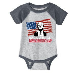 Back 2 Back Impeachment Champ Infant Baby Jersey Bodysuit