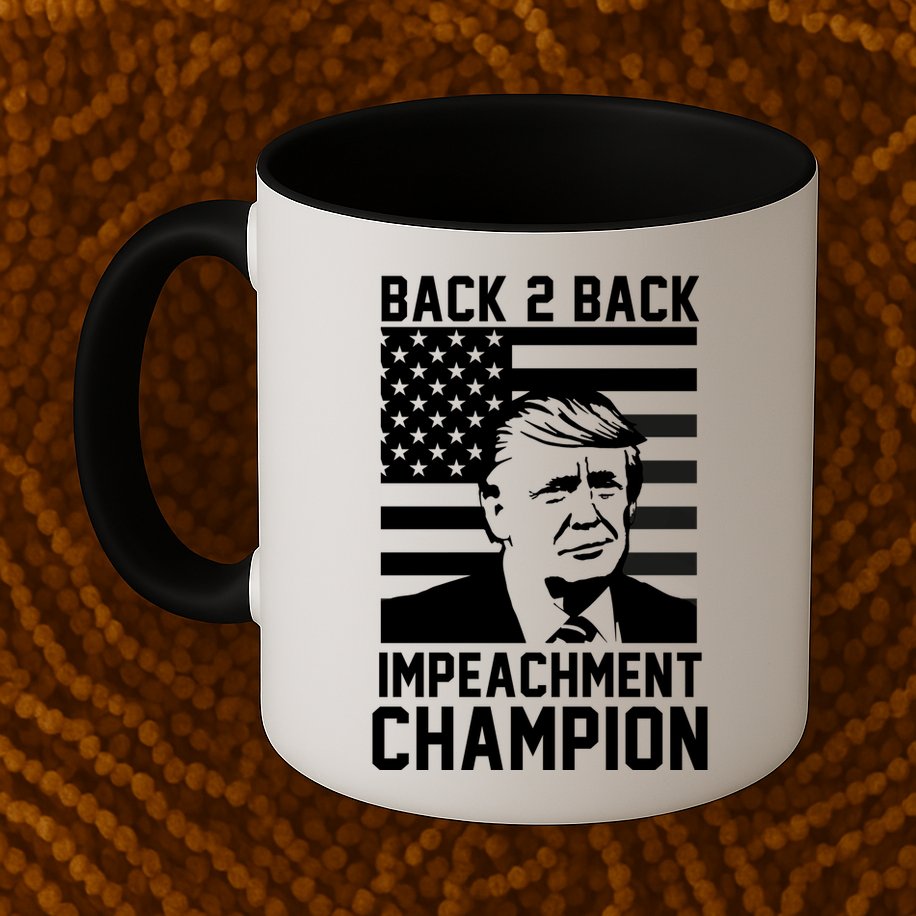 Back 2 Back Impeachment Champion Mug