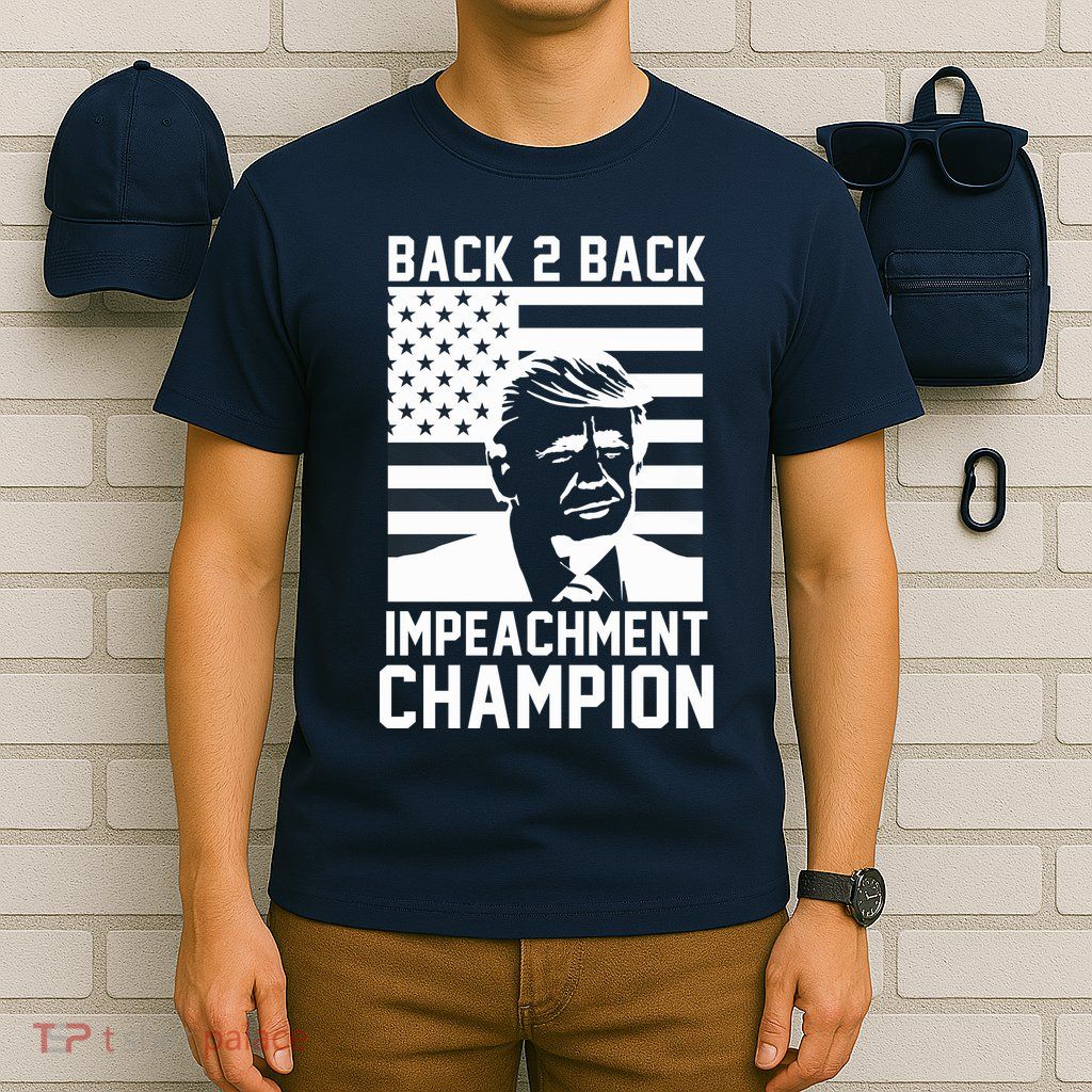 Back 2 Back Impeachment Champion T-Shirt