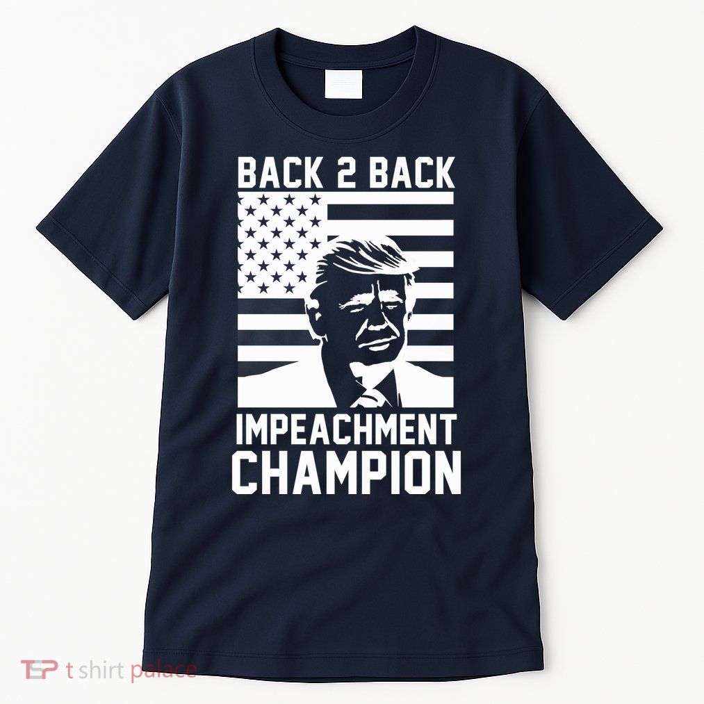 Back 2 Back Impeachment Champion Tall T-Shirt