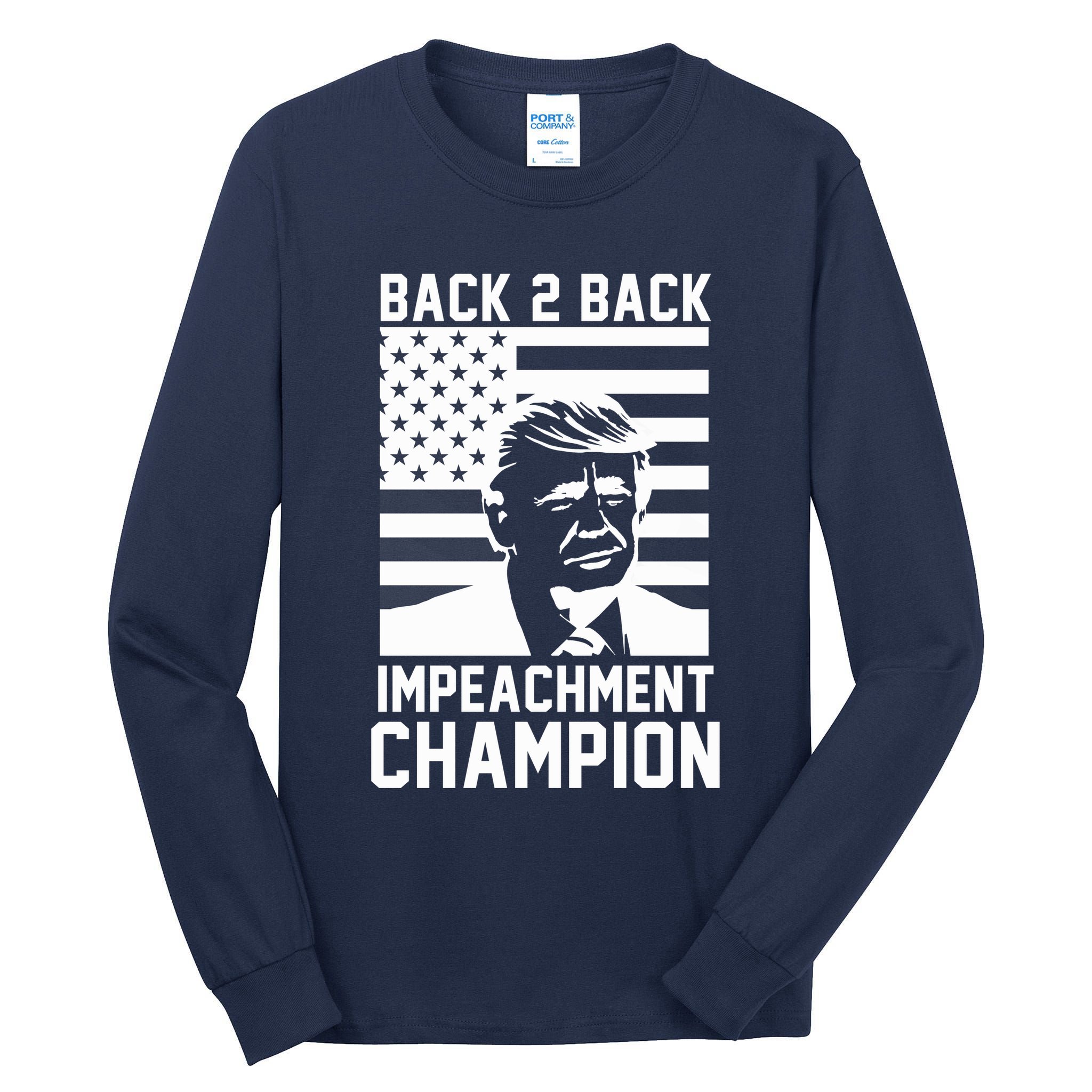 Back 2 Back Impeachment Champion Tall Long Sleeve T-Shirt