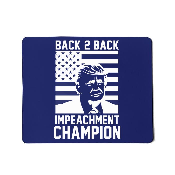 Back 2 Back Impeachment Champion Mousepad