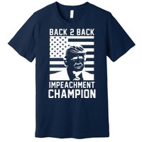 Back 2 Back Impeachment Champion Premium T-Shirt