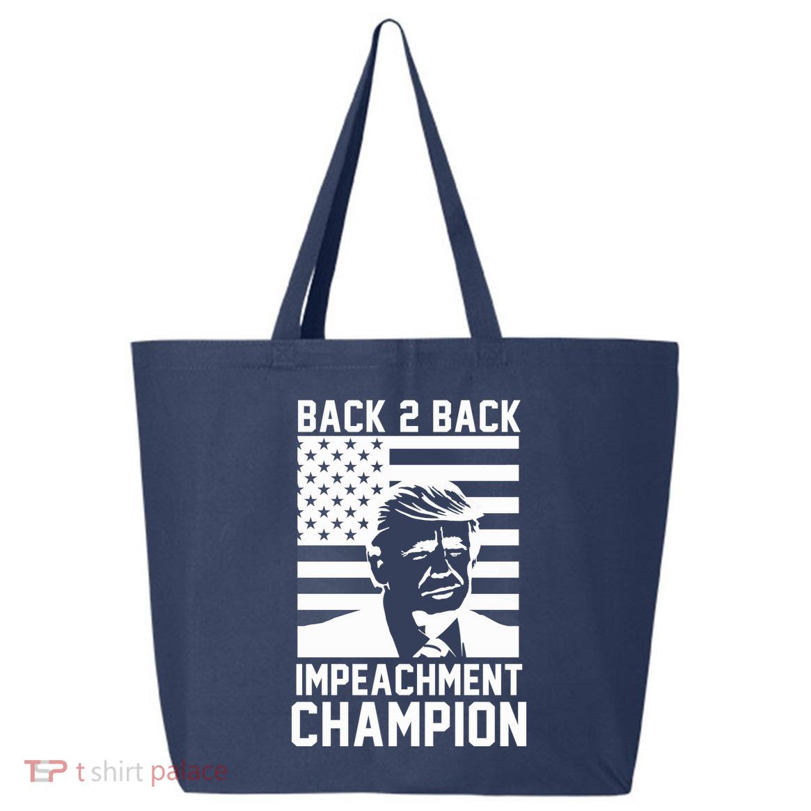 Back 2 Back Impeachment Champion 25L Jumbo Tote
