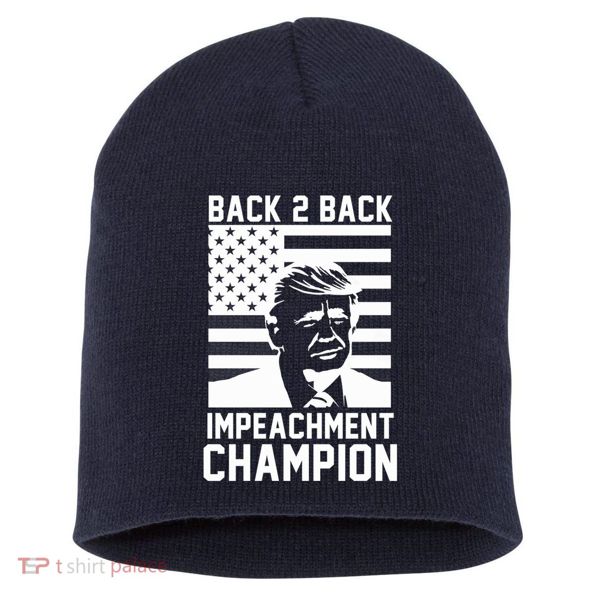 Back 2 Back Impeachment Champion Short Acrylic Beanie