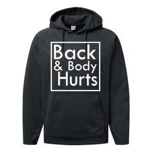 Back And Body Hurts Performance Fleece Hoodie