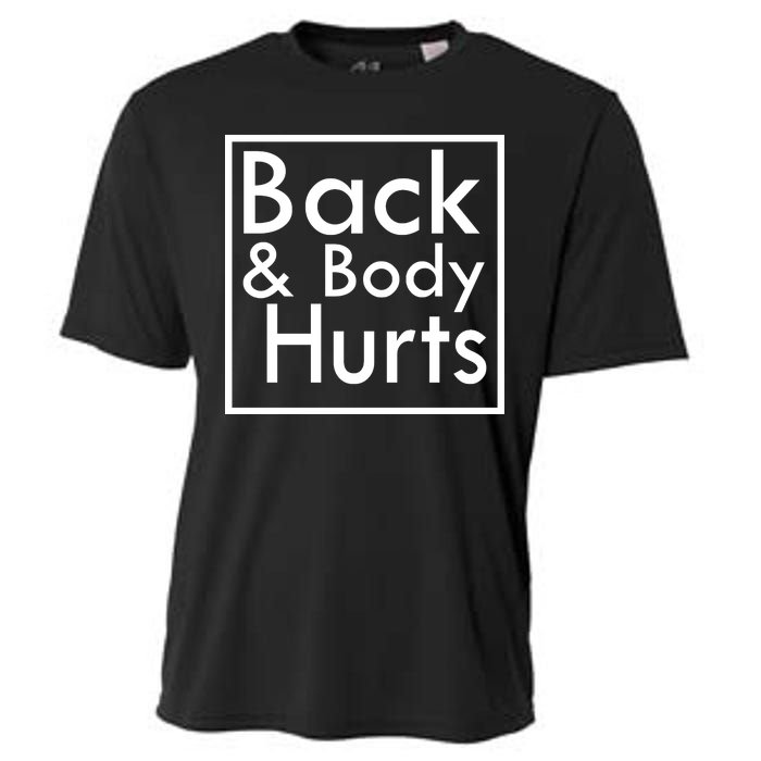 Back And Body Hurts Cooling Performance Crew T-Shirt