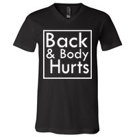 Back And Body Hurts V-Neck T-Shirt