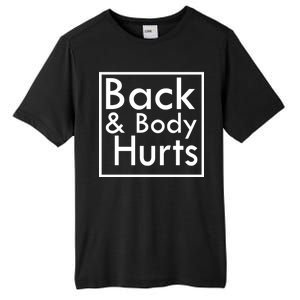 Back And Body Hurts Tall Fusion ChromaSoft Performance T-Shirt