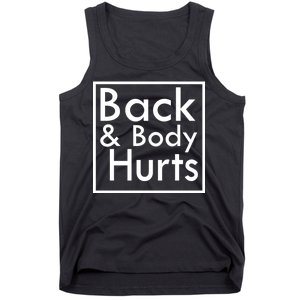 Back And Body Hurts Tank Top