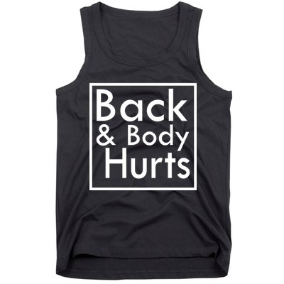 Back And Body Hurts Tank Top