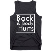 Back And Body Hurts Tank Top