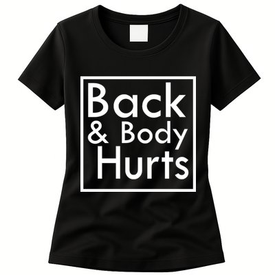 Back And Body Hurts Womens T-Shirt
