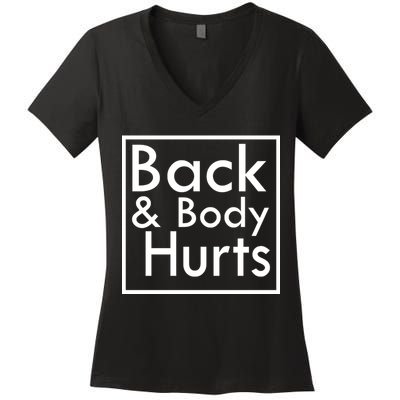 Back And Body Hurts Women's V-Neck T-Shirt