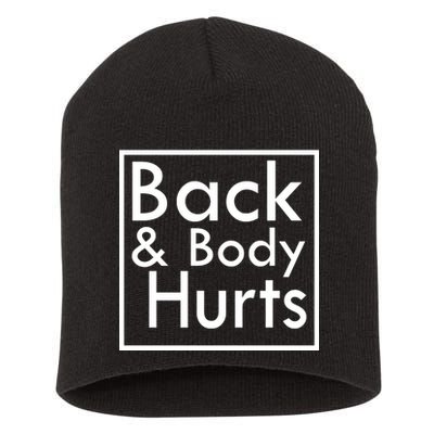 Back And Body Hurts Short Acrylic Beanie