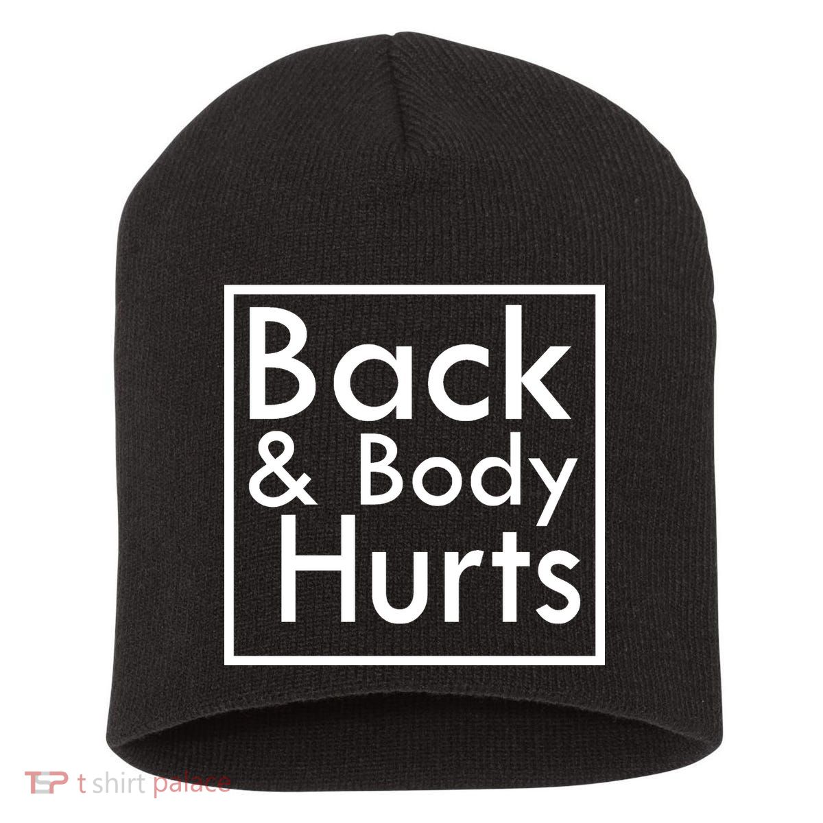 Back And Body Hurts Short Acrylic Beanie