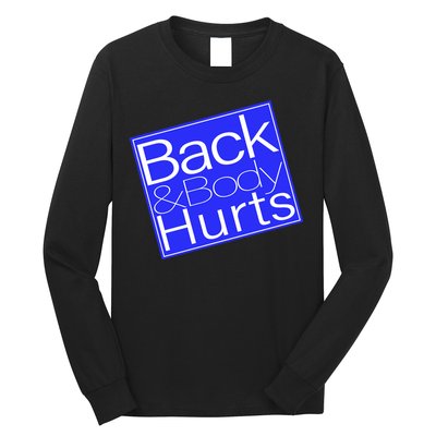 Back and Body Hurts Blue Logo Long Sleeve Shirt