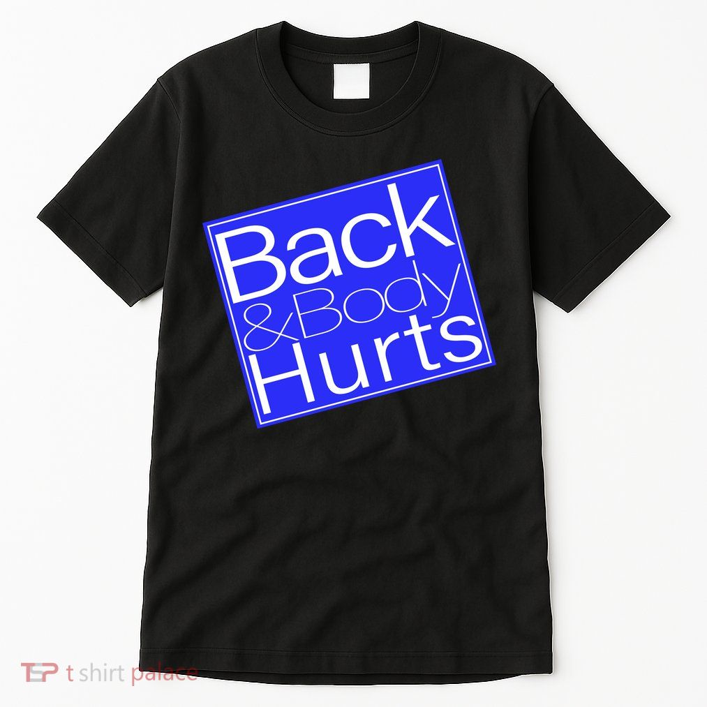 Back and Body Hurts Blue Logo Tall T-Shirt