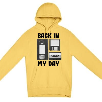 Back In My Day Premium Pullover Hoodie