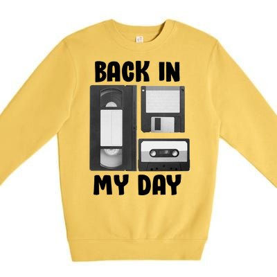 Back In My Day Premium Crewneck Sweatshirt