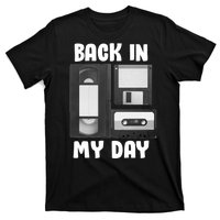 Back In My Day T-Shirt