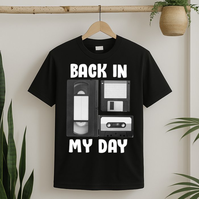 Back In My Day T-Shirt