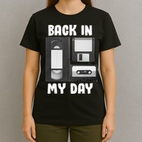 Back In My Day T-Shirt