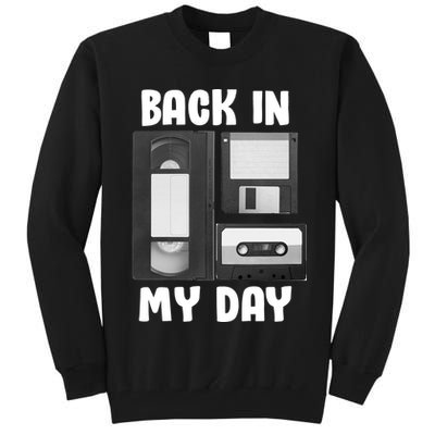 Back In My Day Tall Sweatshirt