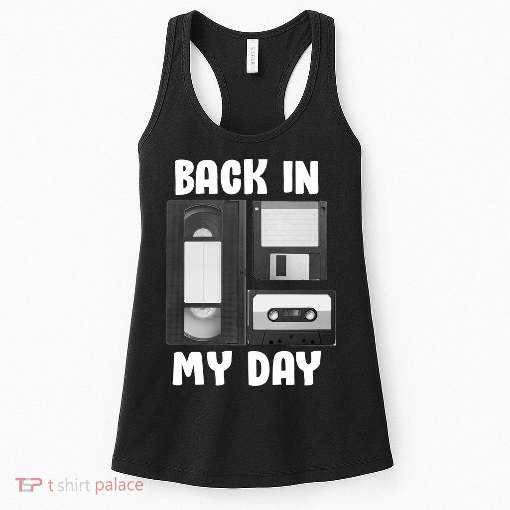 Back In My Day Womens Tank Top