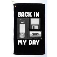 Back In My Day Golf Towel