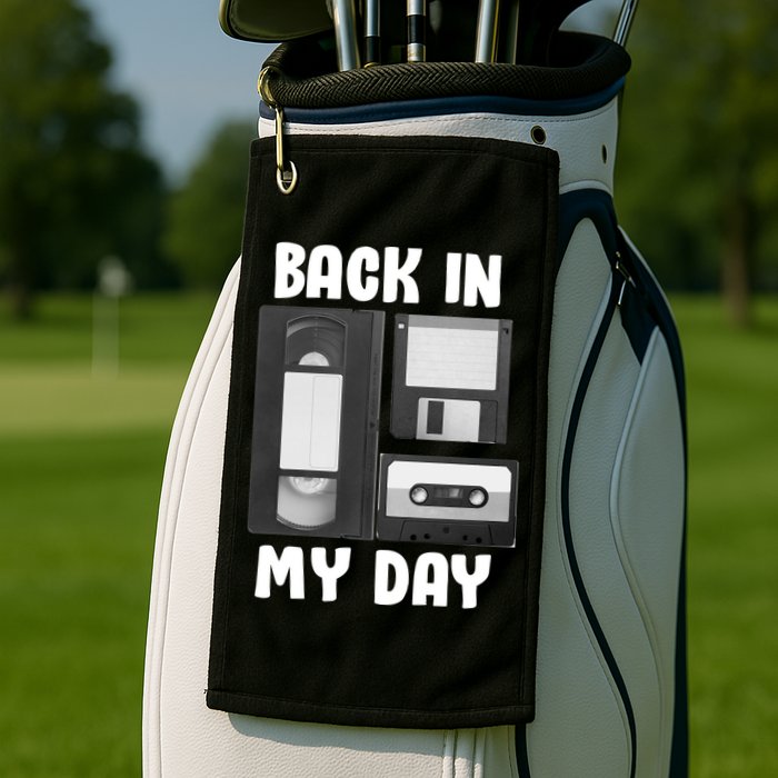 Back In My Day Golf Towel
