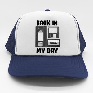 Back In My Day Trucker Hat